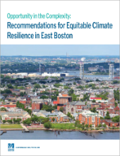 Opportunity in the Complexity: Recommendations for Equitable Climate Resilience in East Boston