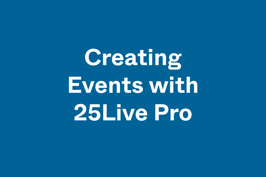 Creating Events with 25Live Pro