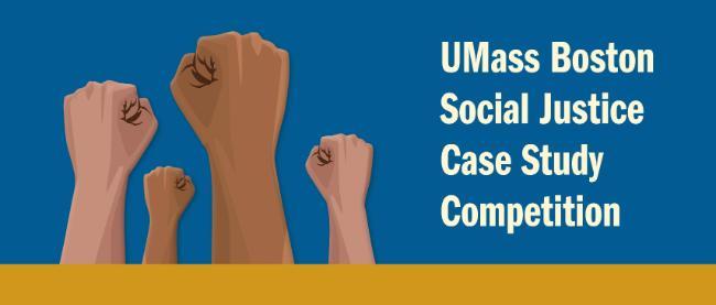 UMass Boston Social Justice Case Study Competition