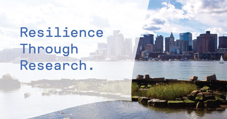 Images shows Boston Harbor and says Resilience Through Research 